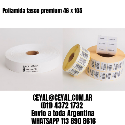 Poliamida fasco premium 46 x 105