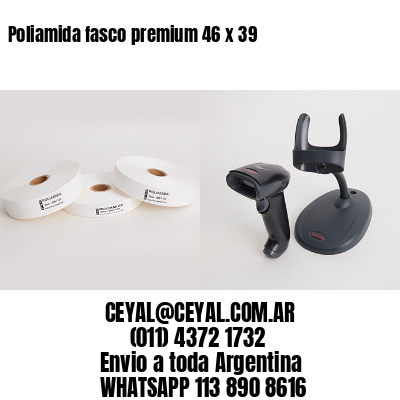 Poliamida fasco premium 46 x 39