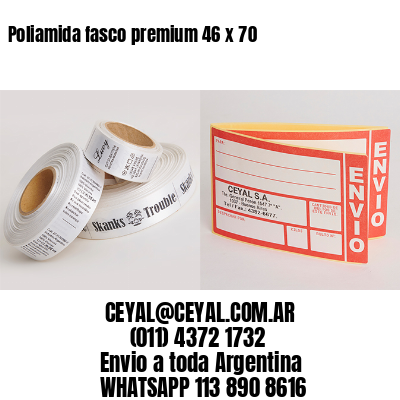 Poliamida fasco premium 46 x 70