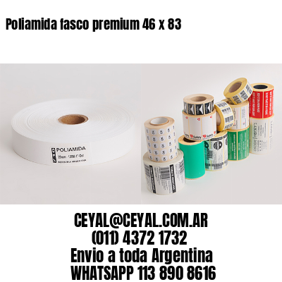 Poliamida fasco premium 46 x 83