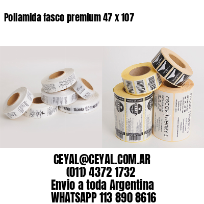 Poliamida fasco premium 47 x 107