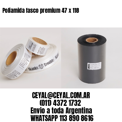Poliamida fasco premium 47 x 118