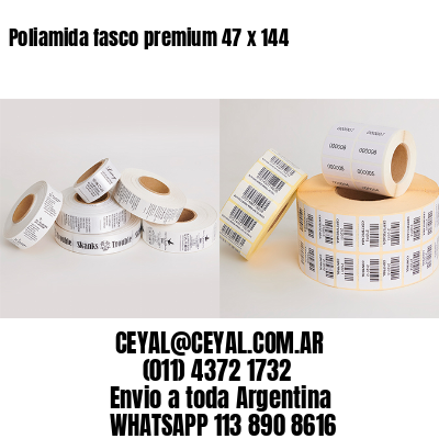 Poliamida fasco premium 47 x 144