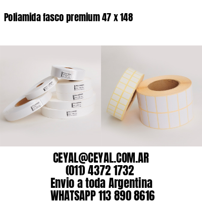 Poliamida fasco premium 47 x 148