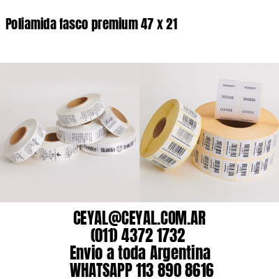 Poliamida fasco premium 47 x 21