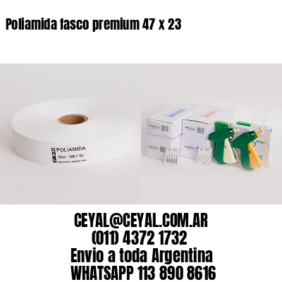 Poliamida fasco premium 47 x 23