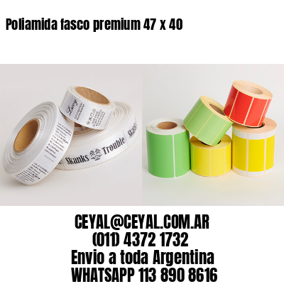 Poliamida fasco premium 47 x 40