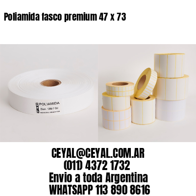 Poliamida fasco premium 47 x 73