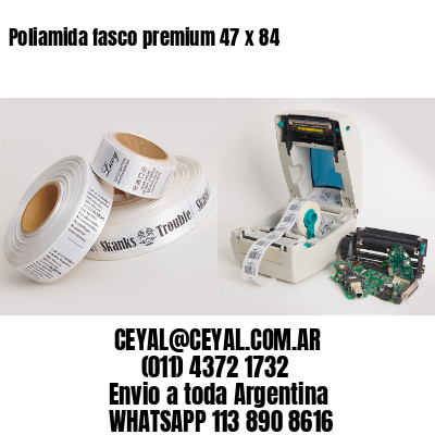 Poliamida fasco premium 47 x 84