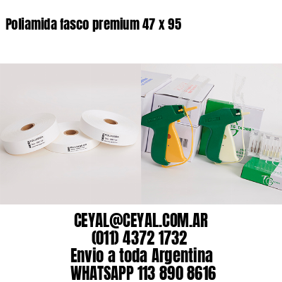 Poliamida fasco premium 47 x 95