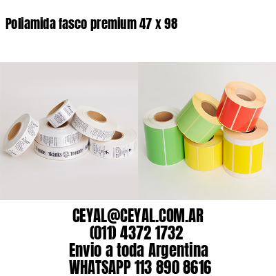 Poliamida fasco premium 47 x 98