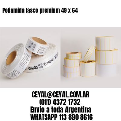 Poliamida fasco premium 49 x 64