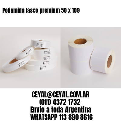 Poliamida fasco premium 50 x 109