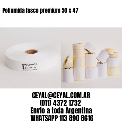 Poliamida fasco premium 50 x 47