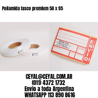 Poliamida fasco premium 50 x 95