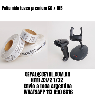 Poliamida fasco premium 60 x 105