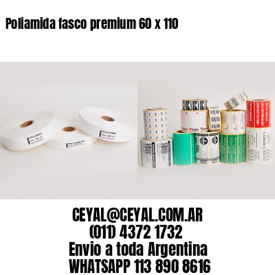 Poliamida fasco premium 60 x 110