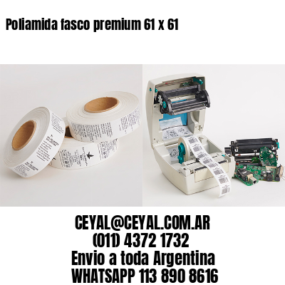 Poliamida fasco premium 61 x 61