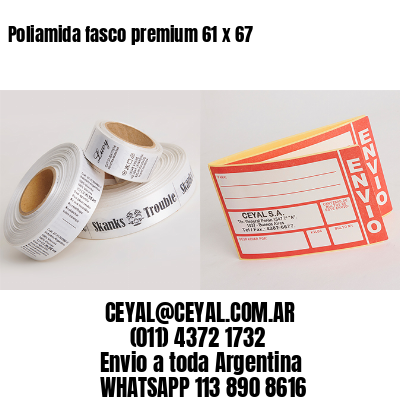 Poliamida fasco premium 61 x 67