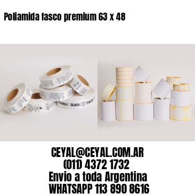 Poliamida fasco premium 63 x 48