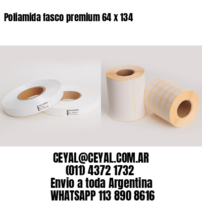 Poliamida fasco premium 64 x 134