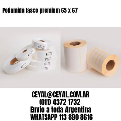 Poliamida fasco premium 65 x 67