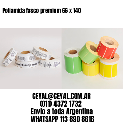 Poliamida fasco premium 66 x 140