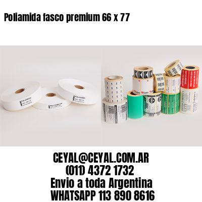 Poliamida fasco premium 66 x 77
