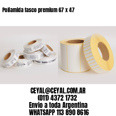 Poliamida fasco premium 67 x 47