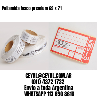 Poliamida fasco premium 69 x 71