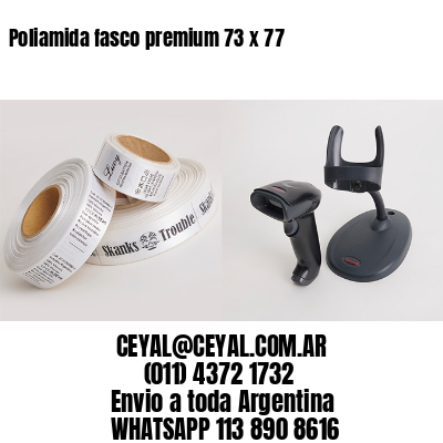 Poliamida fasco premium 73 x 77