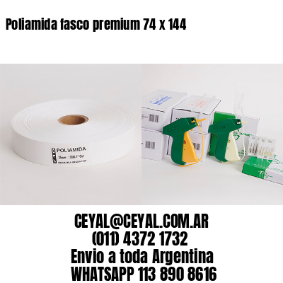Poliamida fasco premium 74 x 144