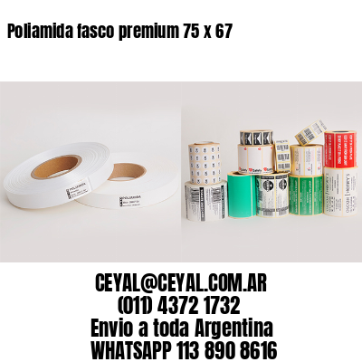 Poliamida fasco premium 75 x 67