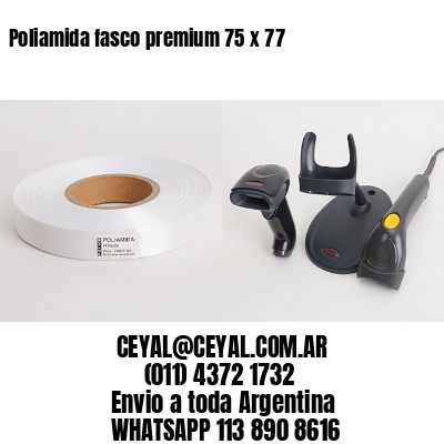 Poliamida fasco premium 75 x 77