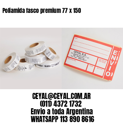 Poliamida fasco premium 77 x 150