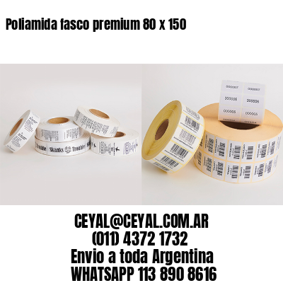 Poliamida fasco premium 80 x 150