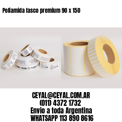 Poliamida fasco premium 90 x 150