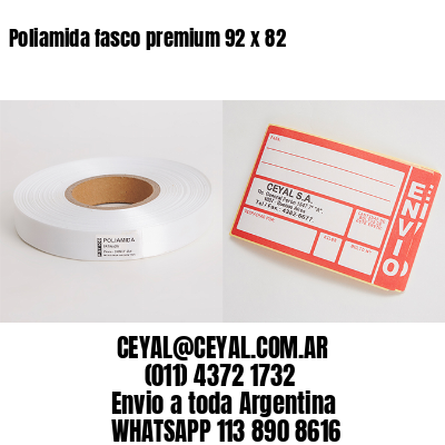 Poliamida fasco premium 92 x 82