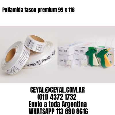 Poliamida fasco premium 99 x 116