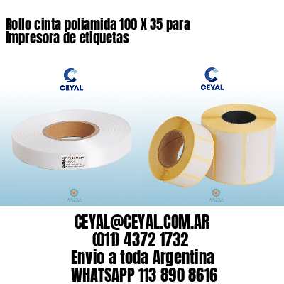 Rollo cinta poliamida 100 X 35 para impresora de etiquetas