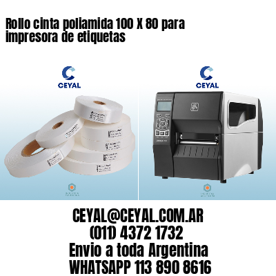 Rollo cinta poliamida 100 X 80 para impresora de etiquetas