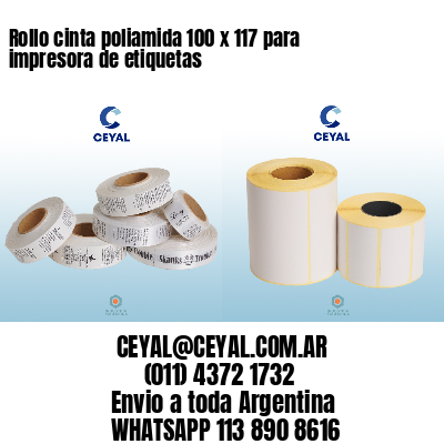 Rollo cinta poliamida 100 x 117 para impresora de etiquetas