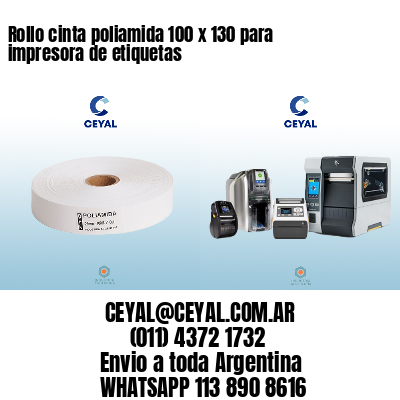 Rollo cinta poliamida 100 x 130 para impresora de etiquetas