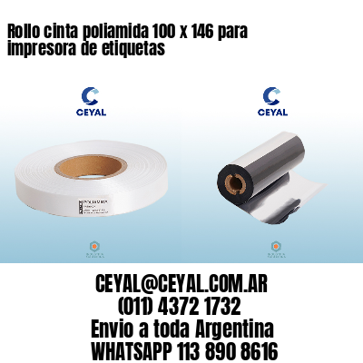 Rollo cinta poliamida 100 x 146 para impresora de etiquetas