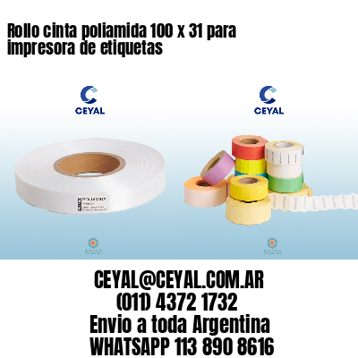 Rollo cinta poliamida 100 x 31 para impresora de etiquetas