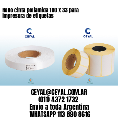 Rollo cinta poliamida 100 x 33 para impresora de etiquetas