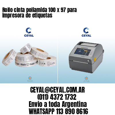 Rollo cinta poliamida 100 x 97 para impresora de etiquetas
