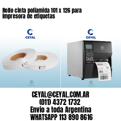 Rollo cinta poliamida 101 x 126 para impresora de etiquetas