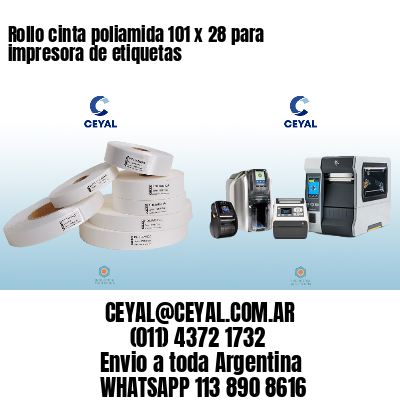 Rollo cinta poliamida 101 x 28 para impresora de etiquetas
