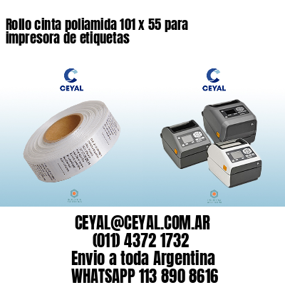 Rollo cinta poliamida 101 x 55 para impresora de etiquetas